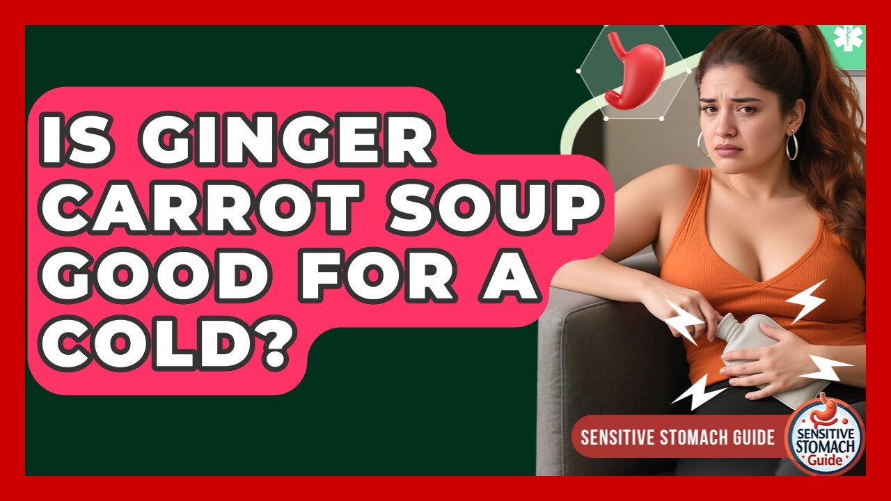 Is Ginger Carrot Soup Good For A Cold? - Sensitive Stomach Guide