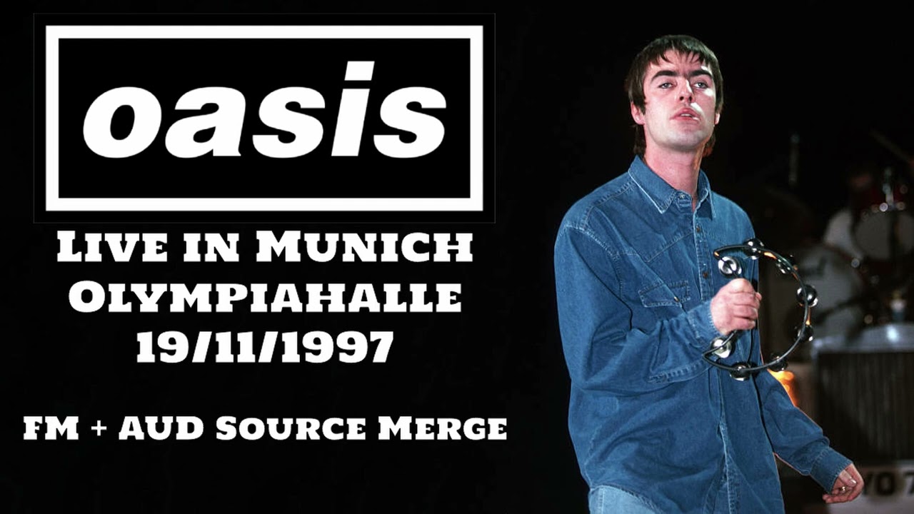 Oasis - Live in Munich, Olympiahalle, 19/11/1997 [FM+AUD]