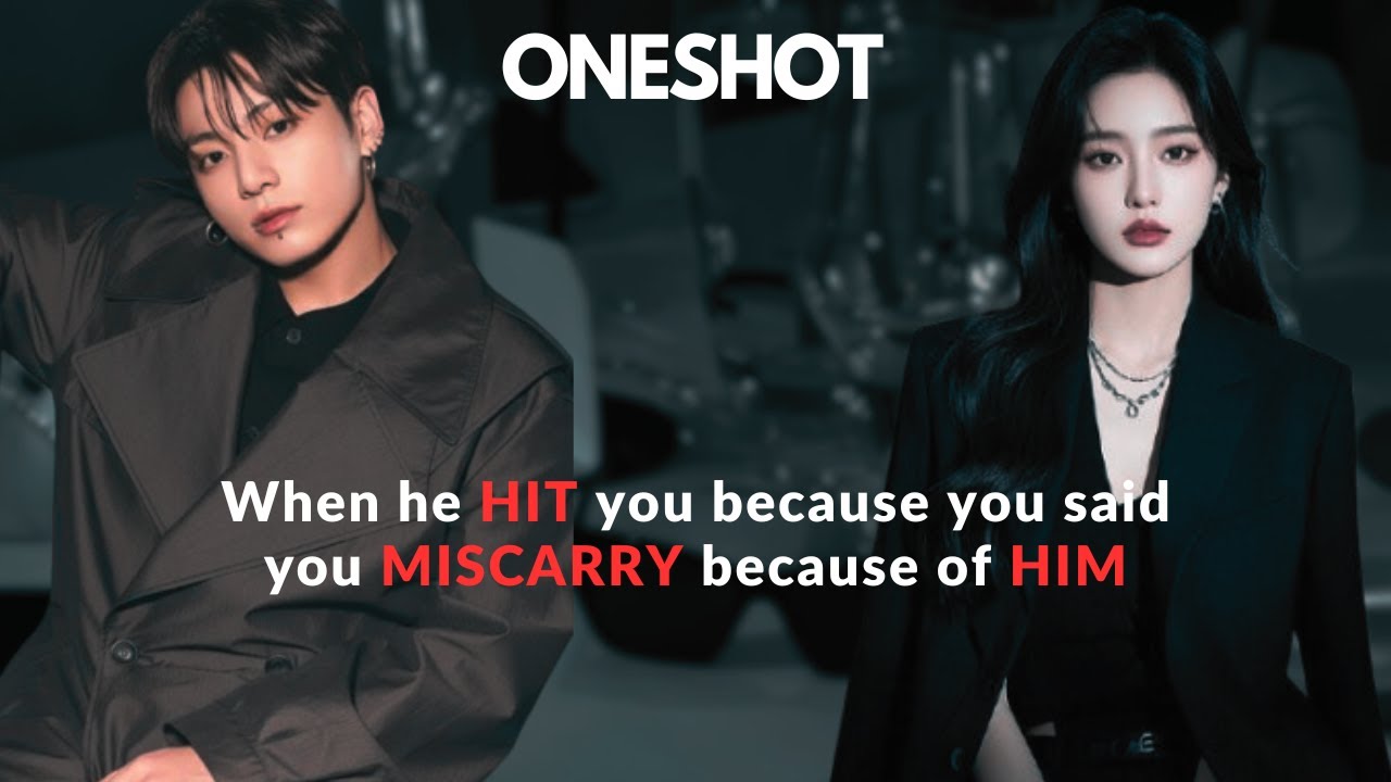 He hit u coz u said u miscarry coz of him 