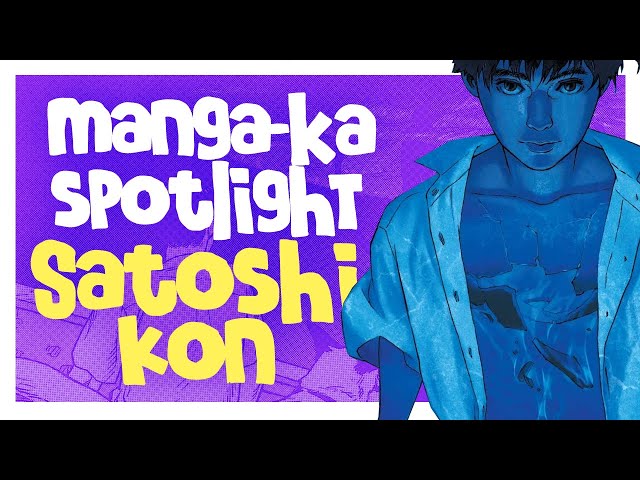 Manga-ka Spotlight #1: Satoshi Kon | Tropic of the Sea, Opus, and more! class=
