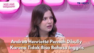 Andrea Henriette Pernah Dibully Karena Tidak Bisa Bahasa Inggris - Pagi Pagi Ambyar 23126 P4