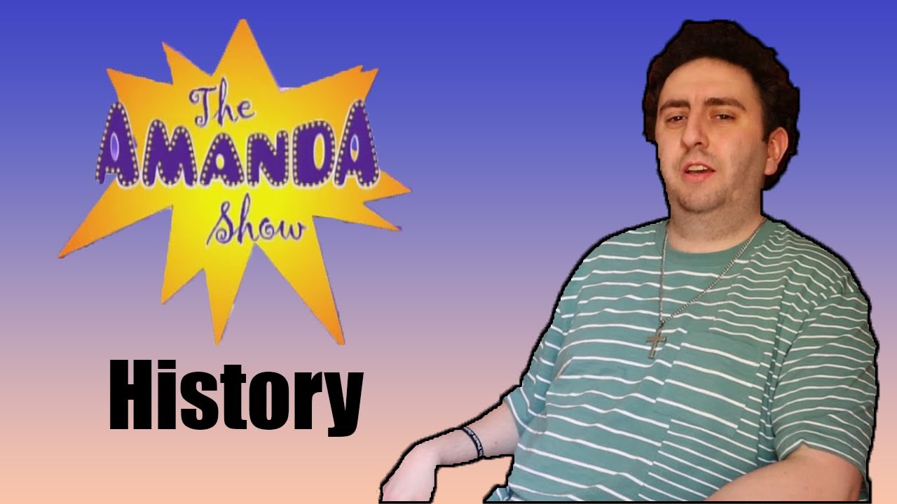 The History of The Amanda Show - SpongeyMikey