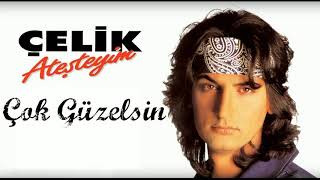 Çelik - Çok Güzelsin (1994) 90'lar