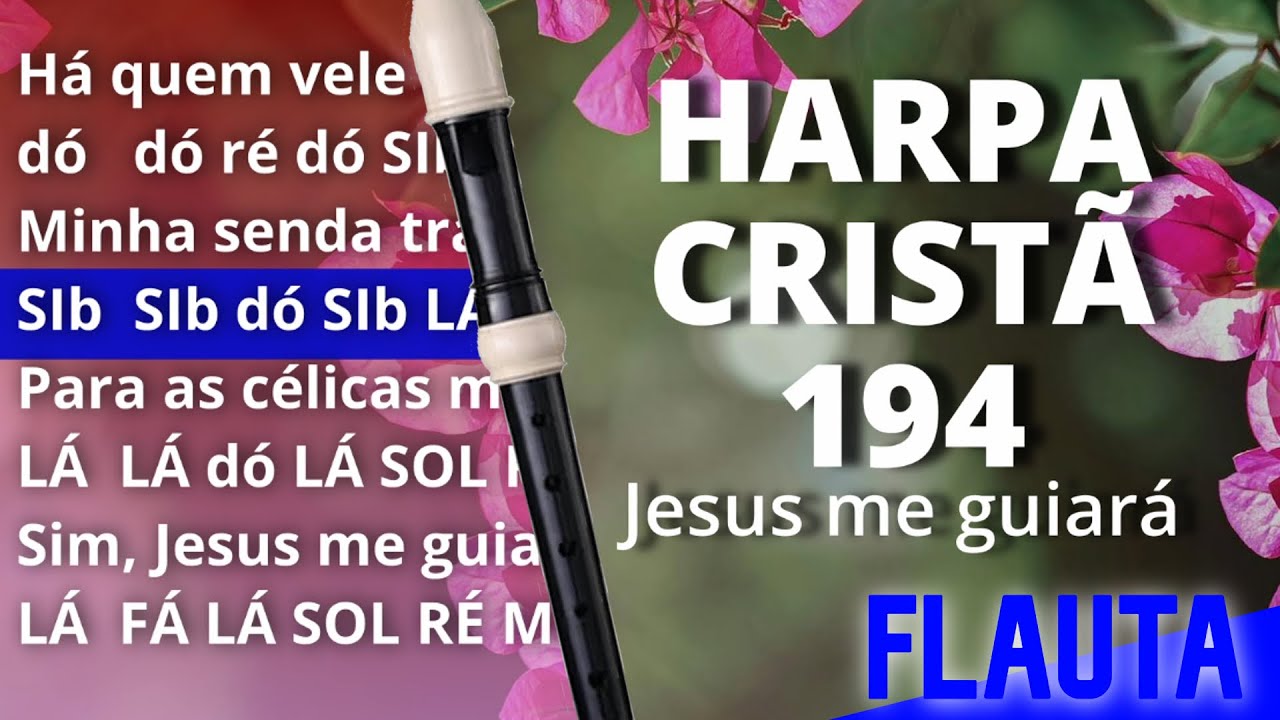 Harpa Cristã 194 Jesus me guiará Cifra melódica YouTube