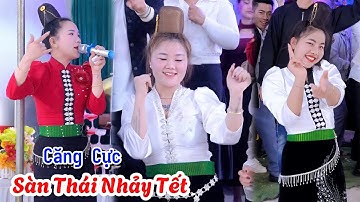 SÀN THÁI GÁI BẢN NHẢY CỰC CĂNG MỪNG LỄ VU QUY | NGUYỄN MÂY & HOÀNG SƠN | BẢN NÀ TONG CHIỀNG LY