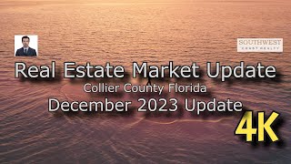 Collier County Florida real estate market report for December 2023 in 4K