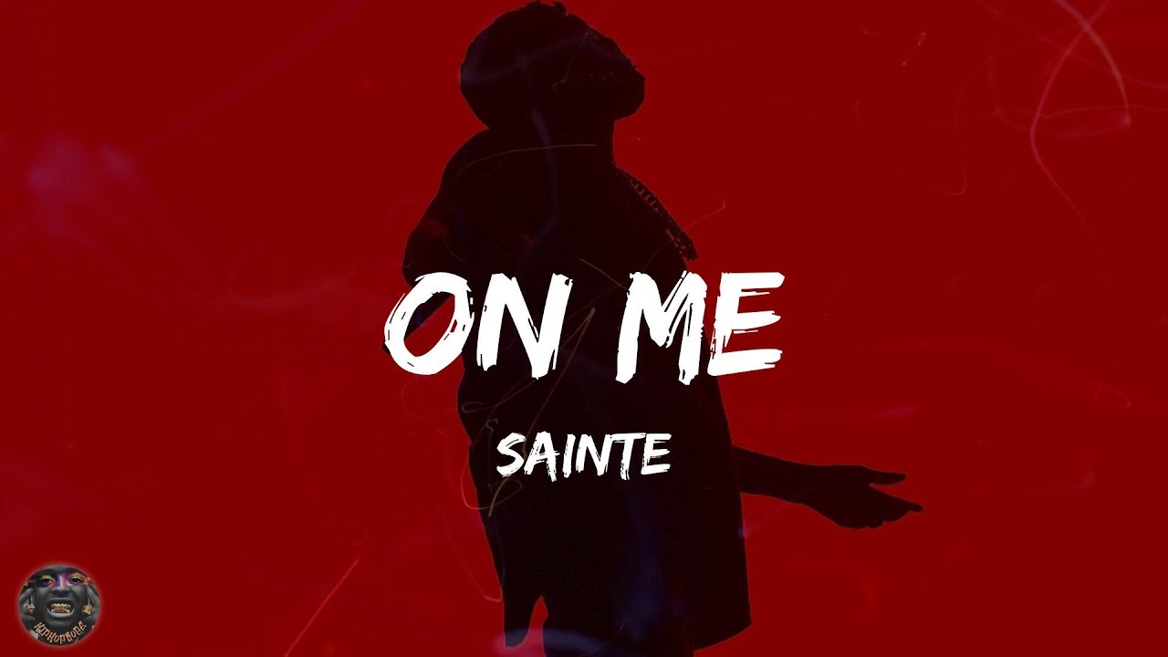 Sainte - On Me (Lyrics)
