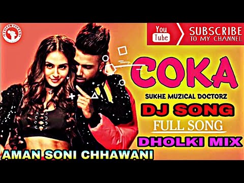 Coka Coka Full Dholki Mix Remix Dj Song √√ DJ Raj Kamal BaSti Love Songs √√ Tiktok Famous Songs