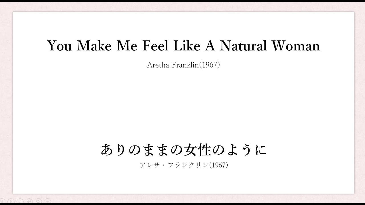 You Make Me Feel Like A Natural Woman (lyrics) ありのままの女性のように（和訳） - YouTube