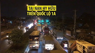 Quốc lộ 1A ùn tắc suốt đêm vì tai nạn hy hữu