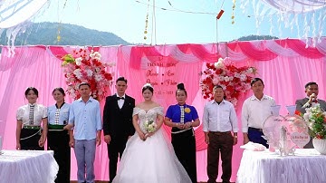 Toàn cảnh Lễ thành hôn Xuân Quyền & Em Thân tại Nà Ban Hua Nà