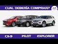 Ford Explorer - Mazda CX 9 - Honda Pilot | Cual debería Comprar?