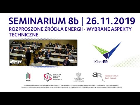 Seminarium KlastER [8b] - Rozproszone źródła energii – wybrane aspekty techniczne