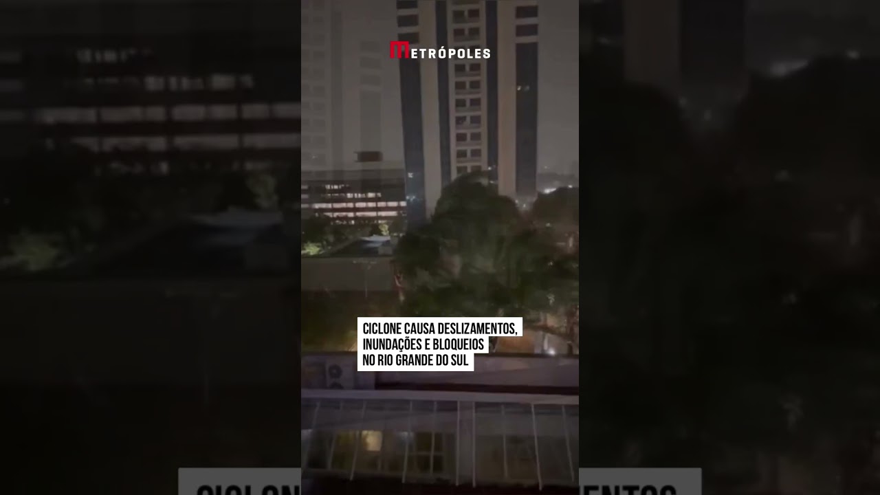 Rio Grande do Sul: ciclone causa deslizamentos, inundações e bloqueios
