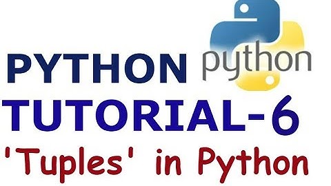 Learn Python Tutorial-6 for Beginners with Ease||Tuples in Python...!!!