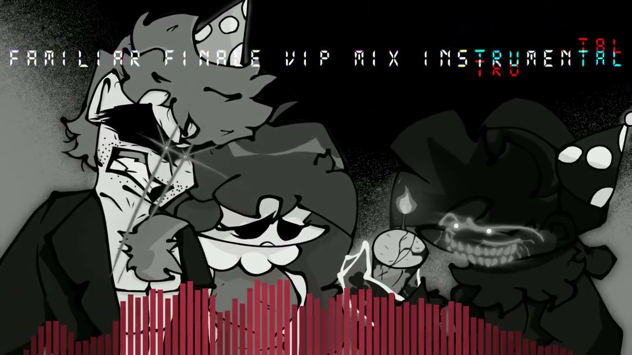 (HALLOWEEN SPECIAL) Funkin' Corruption : REIMAGINED - Familiar Finale VIP MIX INSTRUMENTAL