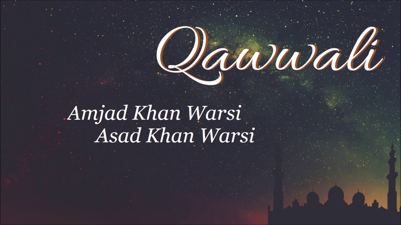 04  Amjad Khan Warsi & Asad Khan Warsi - Qawwali
