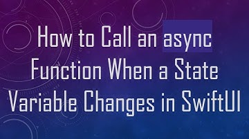 How to Call an async Function When a State Variable Changes in SwiftUI
