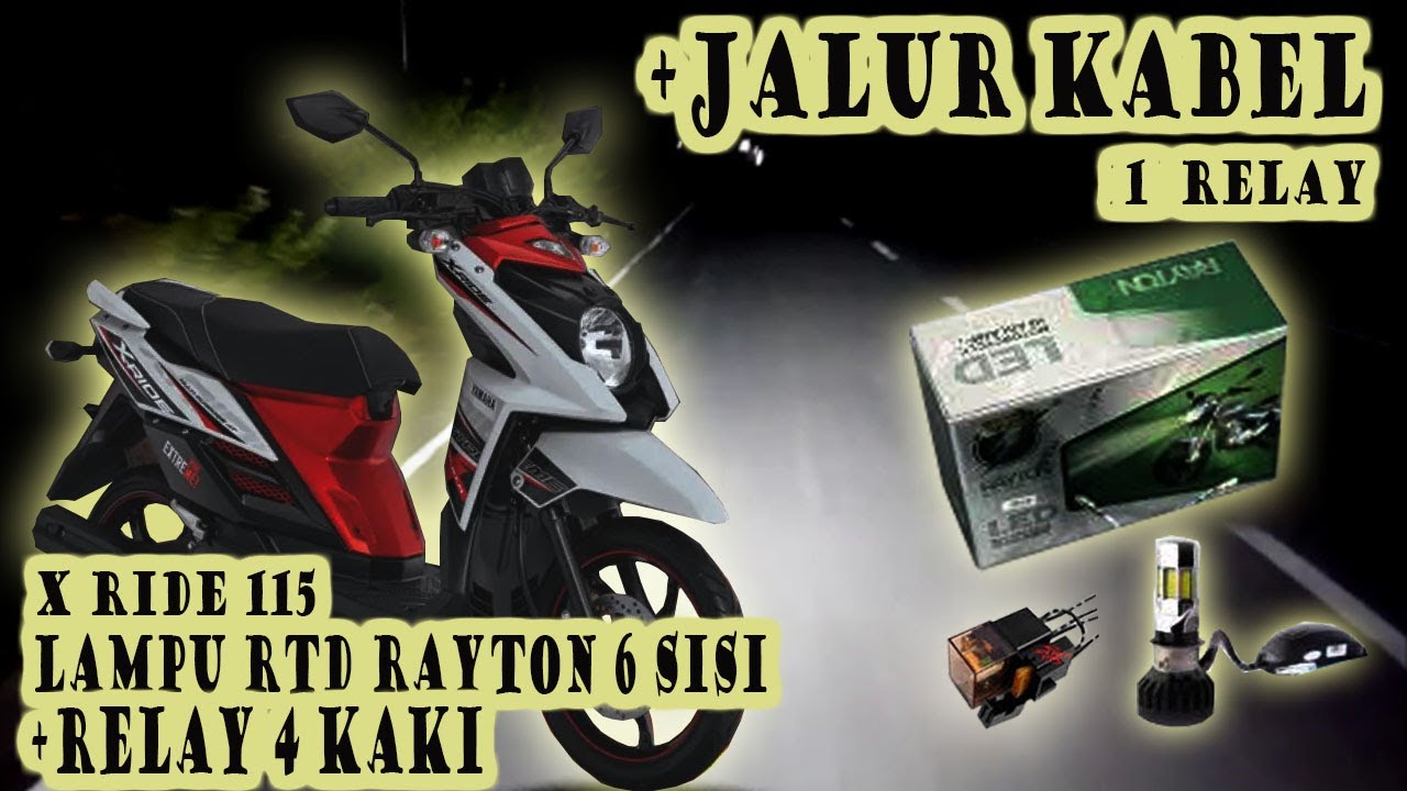 Lengkap Dengan Skema dan Jalur Kabel. Pasang Lampu RTD RAYTON 6 Sisi + 1 Relay 4 Kaki Di X Ride 115.