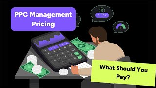 PPC Management Pricing - How Much Should You Pay