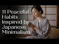 11 Minimalist Habits That Quiet the Noise and Bring You Peace | Japanese Minimalism