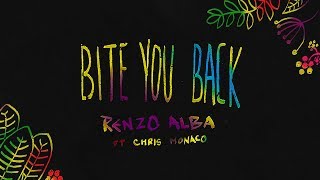Renzo Alba - Bite You Back Feat. Chris Monaco Lyric Video