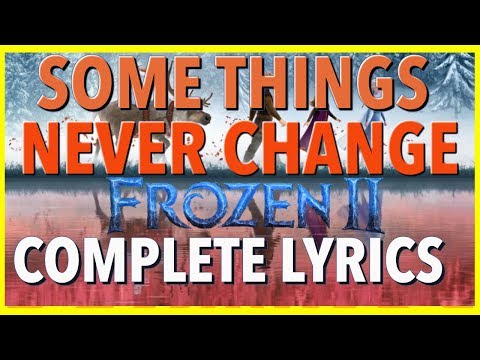 frozen-2-song:-"some-things-never-change"-complete-lyrics-(spoilers)-from-disney-animation-studios