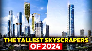 Tallest Skyscrapers Under Construction In 2024