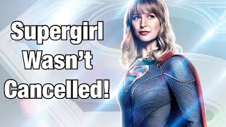 Get Your Facts Straight, Supergirl Wasn't Cancelled!