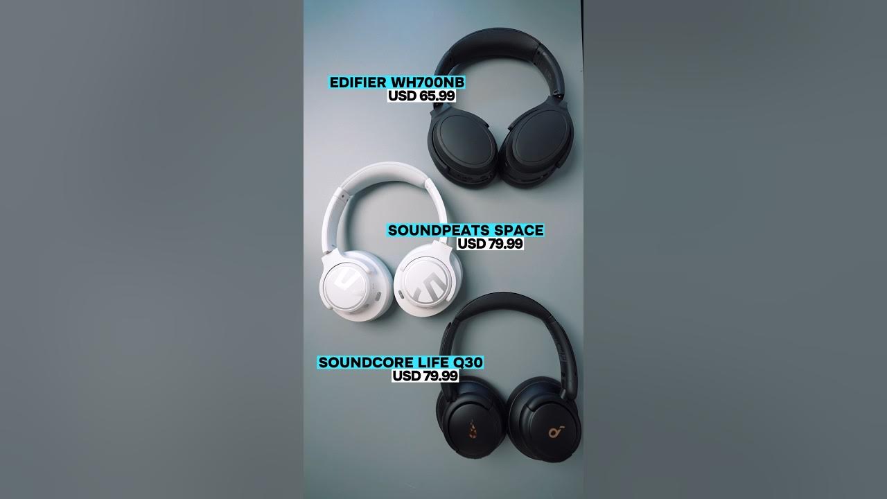 Sound Sample Soundpeats Space vs Edifier Wh700NB vs Soundcore Life Q30 