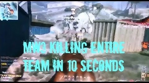 MW3-Killing Entire Team Within 10 Seconds