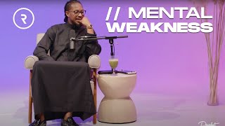 MENTAL WEAKNESS // REVEALED // DR. LOVY L. ELIAS