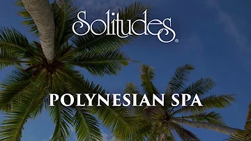 Dan Gibson’s Solitudes - The Coconut That You Gave Me | Polynesian Spa