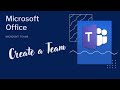 Microsoft Teams Create a Team