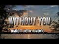 NIVIRO Without You Feat Justin J Moore Lyrics mp3