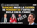 Snchez inicia la cacera de periodistas y entra en bucle con el fango