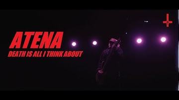 ATENA - Death Is All I Think About (Official Music Video)