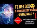 TE RETO!!! 😮 a contestar ESTAS 7 PREGUNTAS ? [Solo el 5% de las personas las ha contestado todas ] 😱