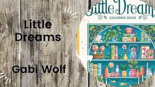 Little Dreams  Gabi Wolf colouring Book Flip Through
