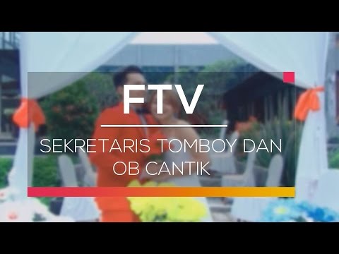 FTV SCTV - Sekretaris Tomboy Dan OB Cantik