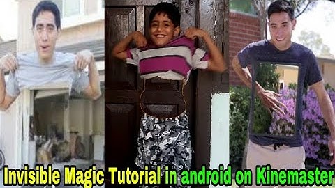 Zach King Magic Tutorial | Invisible Man Effect | in android on Kinemaster