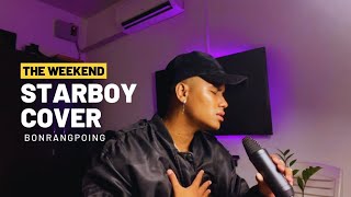 Bon Rangpoing - The Weeknd - Starboy | Cover