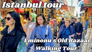 Ancient Charms: Eminonu's Old Bazaar Walking Tour"