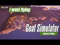 I went flying in Goat Simulator Remastered