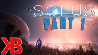 CRASH LANDING! | The Solus Project | Part 1