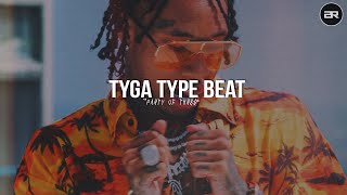 Tyga Type Beat ft G Eazy - "Party Of Three" | Rap Beat 2023