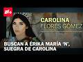 Caso Carolina Flores: Buscan a Érika María, presunta feminicida de exreina de belleza - En Punto