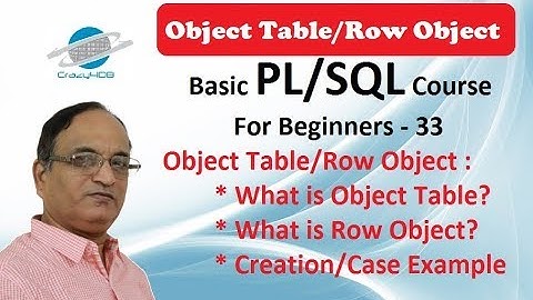 Object Tables - Row Objects - Object Type in Oracle - Objects in Oracle - Oracle Objects