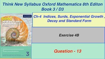 Exercise 4B Question -13  Oxford New Syllabus Mathematics 8th edition Book 3 | D3 EX-4b D3