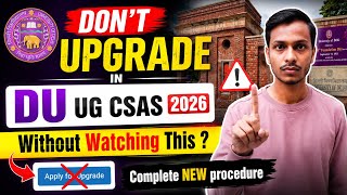 How to Upgrade In DU UG CSAS ROUND 1 | Complete Process Step By Step 2026 | Avoid These Mistakes ⚠️